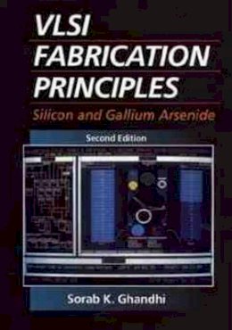 Sorab K. Ghandhi - VLSI Fabrication Principles - 9780471580058 - V9780471580058