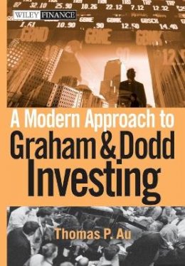Thomas P. Au - Modern Approach to Graham and Dodd Investing - 9780471584155 - V9780471584155