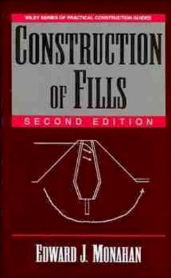 Edward J. Monahan - Construction of Fills - 9780471585237 - V9780471585237