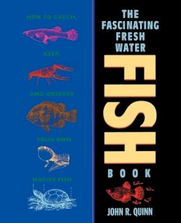 John R. Quinn - The Fascinating Freshwater Fish Book - 9780471586012 - V9780471586012