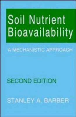 Stanley A. Barber - Soil Nutrient Bioavailability - 9780471587477 - V9780471587477
