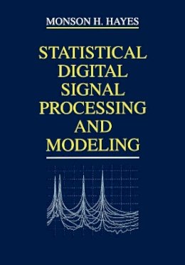 Monson H. Hayes - Statistical Digital Signal Processing and Modeling - 9780471594314 - V9780471594314