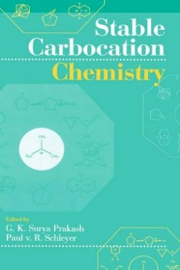 Prakash - Stable Carbocation Chemistry - 9780471594628 - V9780471594628