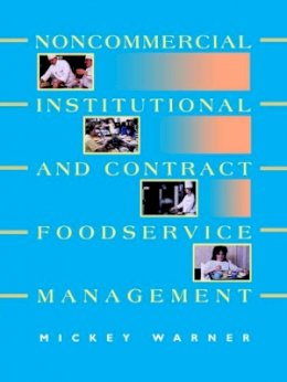 Mickey Warner - Institutional, Noncommercial and Contract Foodservice Management - 9780471595731 - V9780471595731