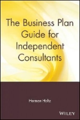 Herman Holtz - The Business Plan Guide for Independent Consultants - 9780471597353 - V9780471597353