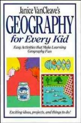 Janice Vancleave - Janice VanCleave's Geography for Every Kid - 9780471598411 - V9780471598411