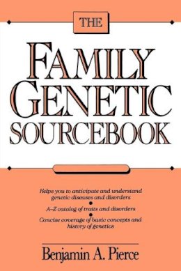 Benjamin A. Pierce - The Family Genetic Sourcebook - 9780471617099 - V9780471617099