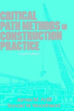 James M. Antill - Critical Path Methods in Construction Practice - 9780471620570 - V9780471620570