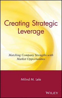 Milind M. Lele - Creating Strategic Leverage - 9780471631422 - V9780471631422
