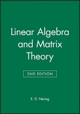 E. D. Nering - Linear Algebra and Matrix Theory - 9780471631781 - V9780471631781
