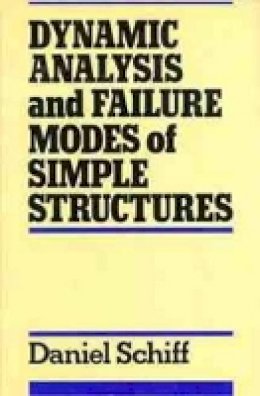 Daniel Schiff - Dynamic Analysis and Failure Modes of Simple Structures - 9780471635055 - V9780471635055