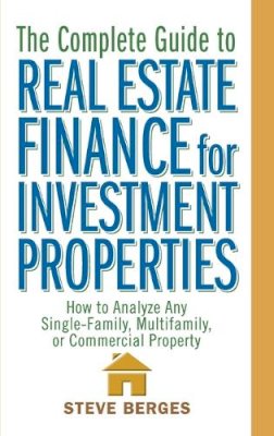 Steve Berges - The Complete Guide to Real Estate Finance for Investment Properties - 9780471647126 - V9780471647126