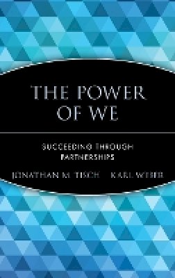 Jonathan M. Tisch - The Power of We - 9780471652823 - V9780471652823 Jonathan M. Tisch - The Power of We - 9780471652823 - V9780471652823
