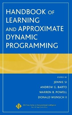Jennie Si - Handbook of Learning and Approximate Dynamic Progr Amming - 9780471660545 - V9780471660545
