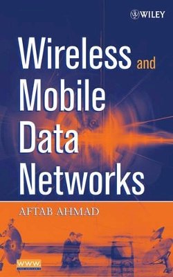 Aftab Ahmad - Wireless and Mobile Data Networks - 9780471670759 - V9780471670759