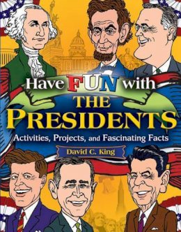 David C. King - Have Fun with the Presidents - 9780471679059 - V9780471679059