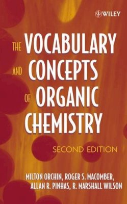 Milton Orchin - The Vocabulary and Concepts of Organic Chemistry - 9780471680284 - V9780471680284