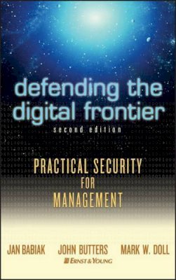 Ernst & Young Llp - Defending the Digital Frontier - 9780471680871 - V9780471680871