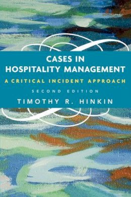Timothy R. Hinkin - Cases in Hospitality Management - 9780471686934 - V9780471686934