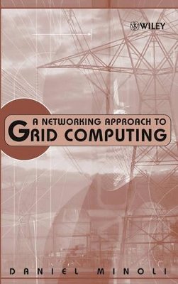 Daniel Minoli - Networking Approach to Grid Computing - 9780471687566 - V9780471687566