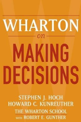Stephen J. Hoch (Ed.) - Wharton on Making Decisions - 9780471689386 - V9780471689386