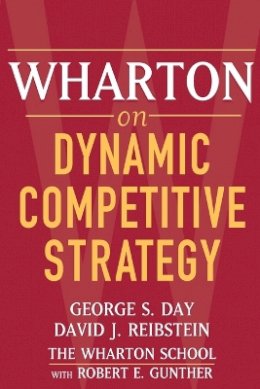 George S. Day (Ed.) - Wharton on Dynamic Competitive Strategy - 9780471689577 - V9780471689577