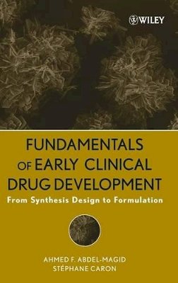 Ahmed F. Abdel-Magid - The Role of Organic Synthesis in Early Clinical Drug Development - 9780471692782 - V9780471692782