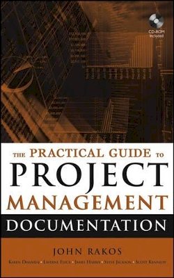 John Rakos - The Project Management Documentation Guidebook - 9780471693093 - V9780471693093 John Rakos - The Project Management Documentation Guidebook - 9780471693093 - V9780471693093