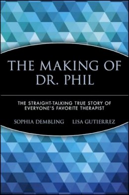 Sophia Dembling - The Making of Dr. Phil - 9780471696599 - V9780471696599