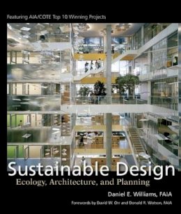 Daniel E. Williams - Sustainable Design: Ecology, Architecture, and Planning - 9780471709534 - V9780471709534