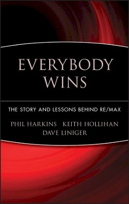 Phil Harkins - Everybody Wins: The Story and Lessons Behind RE/MAX - 9780471710240 - V9780471710240