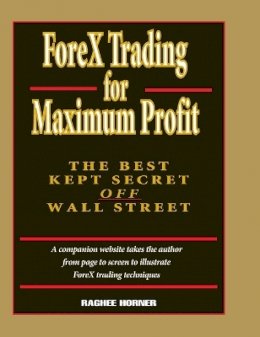 Raghee Horner - ForeX Trading for Maximum Profit - 9780471710325 - V9780471710325