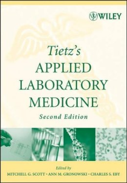 Mitchell G. Scott - Tietz's Applied Laboratory Medicine - 9780471714576 - V9780471714576