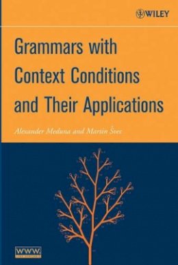 Alexander Meduna - Grammars with Context Conditions and Their Applications - 9780471718314 - V9780471718314
