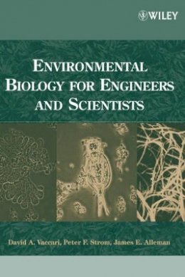 David A. Vaccari - Environmental Biology for Engineers and Scientists - 9780471722397 - V9780471722397