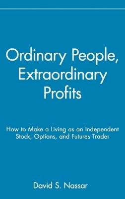 David S. Nassar - Ordinary People, Extraordinary Profits - 9780471723998 - V9780471723998