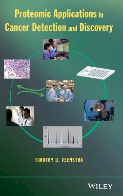 Timothy D. Veenstra - Proteomic Applications in Cancer Detection and Discovery - 9780471724063 - V9780471724063