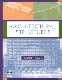 J. Wayne Place - Architectural Structures - 9780471725510 - V9780471725510