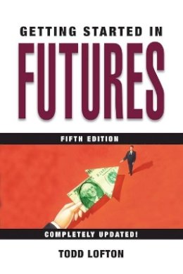 Todd Lofton - Getting Started in Futures - 9780471732921 - V9780471732921