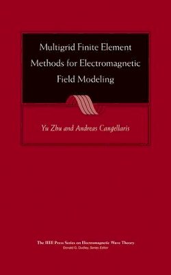 Zhu - Multigrid Finite Element Methods for Electromagnetic Field Modeling - 9780471741107 - V9780471741107