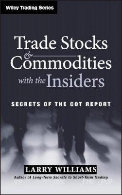 Larry Williams - Trade Stocks and Commodities with the Insiders - 9780471741251 - V9780471741251