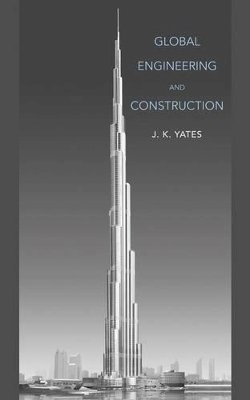 J. K. Yates - Global Engineering and Construction - 9780471743828 - V9780471743828