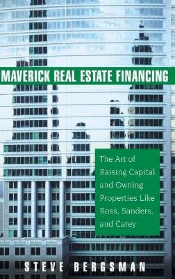 Steve Bergsman - Maverick Real Estate Financing - 9780471745877 - V9780471745877
