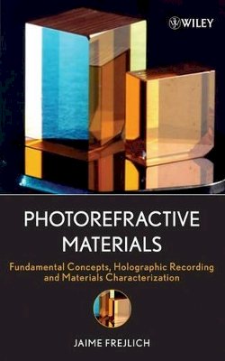 Jaime Frejlich - Photorefractive Materials - 9780471748663 - V9780471748663