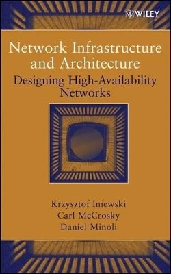 Krzysztof Iniewski - Network Infrastructure and Architecture - 9780471749066 - V9780471749066