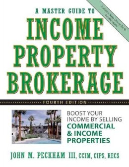 John M. Peckham - Master Guide to Income Property Brokerage - 9780471749158 - V9780471749158