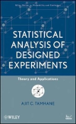 Ajit C. Tamhane - Statistical Analysis of Designed Experiments - 9780471750437 - V9780471750437