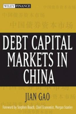 Jian Gao - Debt Capital Markets in China - 9780471751205 - V9780471751205