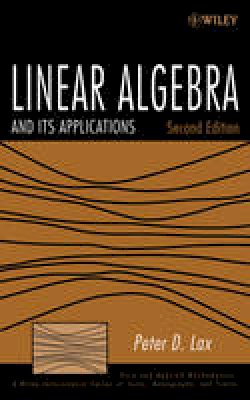 Peter D. Lax - Linear Algebra and Its Applications - 9780471751564 - V9780471751564
