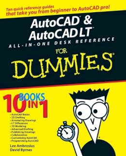 David Byrnes - AutoCAD & AutoCAD LT All-in-One Desk Reference For Dummies (For Dummies (Computer/Tech)) - 9780471752608 - V9780471752608